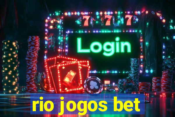 rio jogos bet